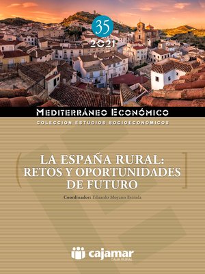 La España rural: retos y oportunidades del futuro
