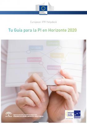 Guía de Propiedad Industrial e Intelectual en Horizonte 2020
