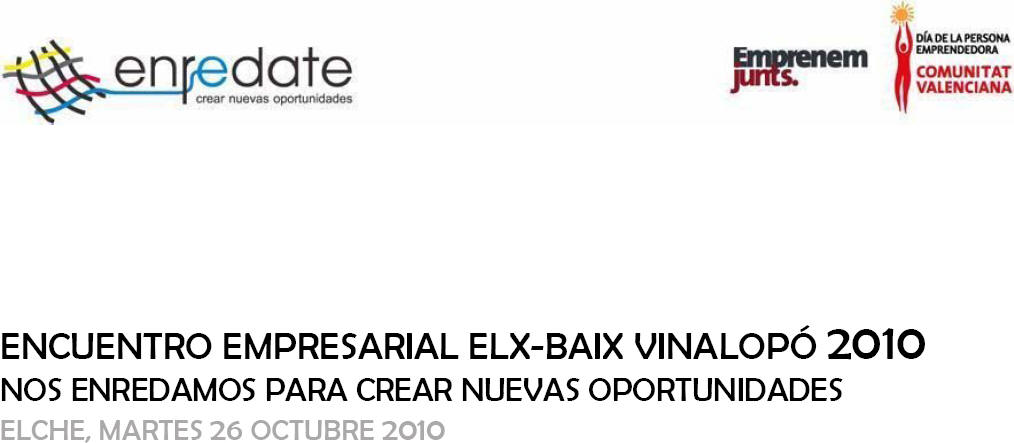 "Enrédate en el encuentro empresarial Elx-Baix Vinalopó 2010"